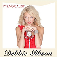 Gibson, Debbie - Ms. Vocalist (Deluxe Edition)
