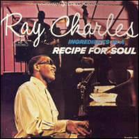 Ray Charles - Ingredients In A Recipe For Soul