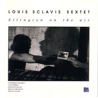 Louis Sclavis - Louis Sclavis Sextet - Ellington on the air