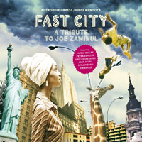 Mendoza, Vince - Fast City - A Tribute To Joe Zawinul (split)