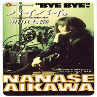 Nanase, Aikawa - Bye Bye! (Single)