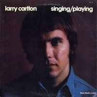 Larry Carlton - Playing / Singing