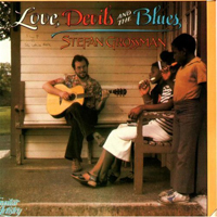Stefan Grossman - Love, Devils And The Blues