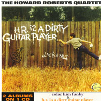 Roberts, Howard - H.R. Is A Dirty Guitar Player