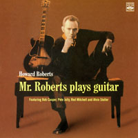 Roberts, Howard - Mr. Roberts Plays Guitar