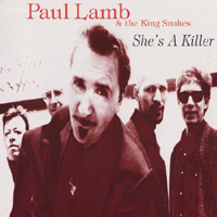 Paul Lamb & The King Snakes - She's A Killer
