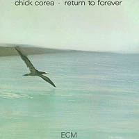 Chick Corea - Return To Forever