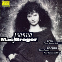 MacGregor, Joanna - Ives - Piano Sonata No.1; Barber - Piano Sonata; Excursions