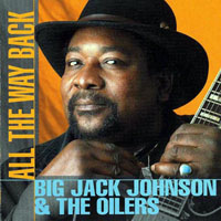 Big Jack Johnson - All The Way Back