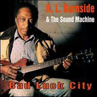 R.L. Burnside - Bad Luck City