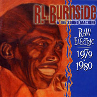 R.L. Burnside - Raw Electric, 1979-80
