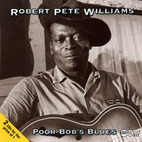Williams, Robert Pete - Poor Bob's Blues (CD 2)