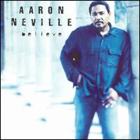 Aaron Neville - Believe