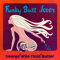 George 'Wild Child' Butler - Funky Butt Lover