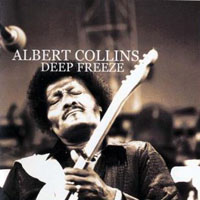 Albert Collins - Deep Freeze (CD 2: Live At The El Mocambo Club '73)