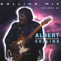 Albert Collins - Collins Mix - The Best Of