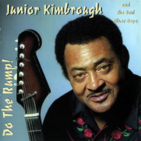 Junior Kimbrough - Junior Kimbrough And The Soul Blues Boys ‎– Do The Rump!