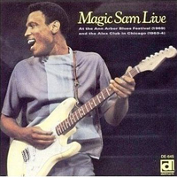 Magic Sam - Live (1963, 1969)