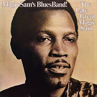 Magic Sam - The Late Great Magic Sam (1963-69) (LP)