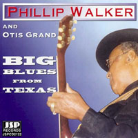 Walker, Phillip - Big Blues From Texas (split)