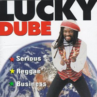 Dube, Lucky - Serious Reggae Business