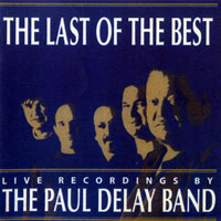 Paul deLay - The Last Of The Best