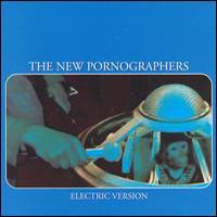 New Pornographers - Electric Version