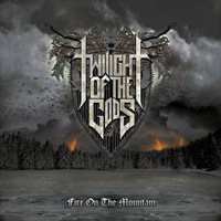 Twiligh Of The Gods - Fire on the Mountain