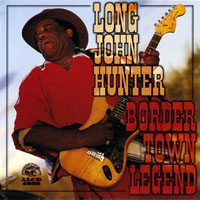 Long John Hunter - Border Town Legend