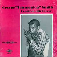 George 'Harmonica' Smith - Boogie'n With George