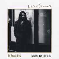Connors, Loren Mazzacane - As Roses Bow - Collected Airs, 1992-2002 (CD 2)