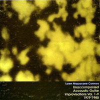 Connors, Loren Mazzacane - Unaccompanied Accoustic Guitar Improvisations [1979-80], Vol. 1-9  (CD 1)