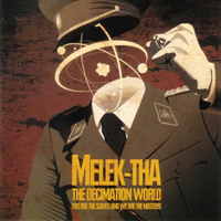 Melek-Tha - The Decimation World (You Are The Slaves and We Are The Masters)