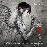 Reyne, Jordan - The Annihilation Sequence