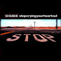Oasis - Single Collection (Box Set, 2006) - Singles Collection, Box-Set (CD 20: Stop Crying Your Heart Out, 2002)