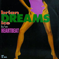 Brian Ice - Heartbeat & Dreams