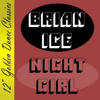 Brian Ice - Night Girl (12'' Golden Dance Classics - 3620)
