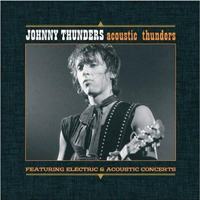 Johnny Thunders - Acoustic Thunders