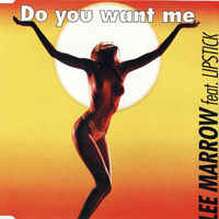 Lee Marrow - Do You Want Me (CD Single, '92 Version)