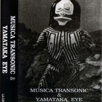 Musica Transonic - Works 1: Freecore Hardsonic Live with Yamataka Eye