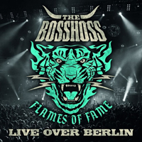 Bosshoss - Flames Of Fame (Live Over Berlin) (CD 1)