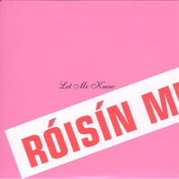 Roisin Murphy - Let Me Know (Maxi Single)