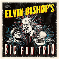 Bishop, Elvin - Elvin Bishop's Big Fun Trio