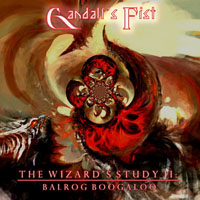 Gandalf's Fist - The Wizard's Study II (Balrog Boogaloo) [EP]