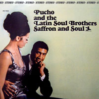 Pucho & His Latin Soul Brothers - Saffron And Soul
