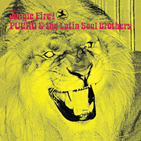 Pucho & His Latin Soul Brothers - Jungle Fire! (Reissue 2017)