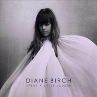 Birch, Diane - Speak A Little Louder (Deluxe Edition)