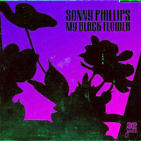 Phillips, Sonny - My Black Flower