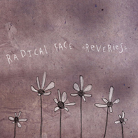 Radical Face - Reveries (Single)