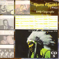Blues Giants Live! (CD Series) - Blues Giants Live!, Vol. 1 (CD 5: Eddy Clearwater - Live At The Kingston Mines, Chicago '78)